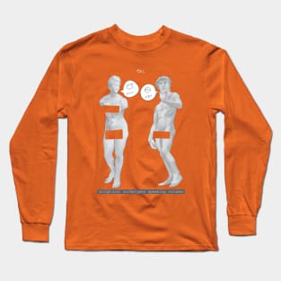 Aphrodite and David speak volumes Long Sleeve T-Shirt